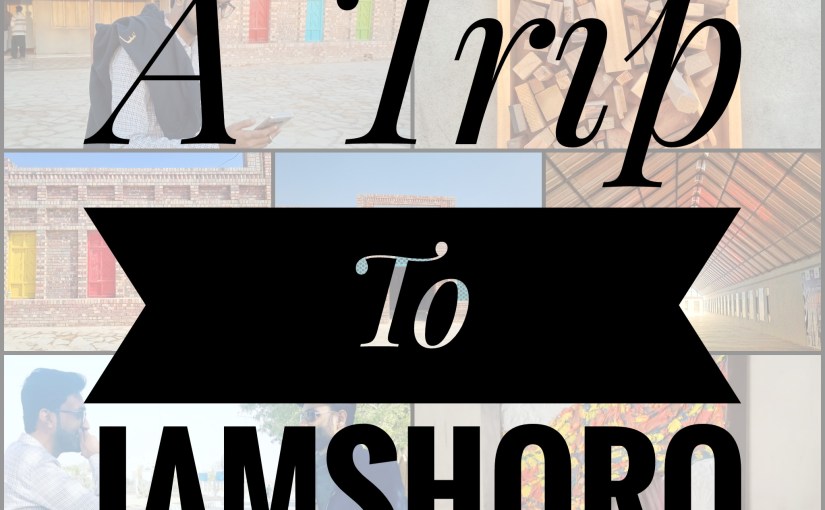 A short trip from Karachi to&nbsp;Jamshoro